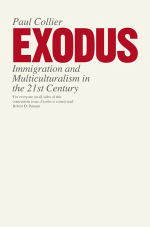 ŷKoboŻҽҥȥ㤨Exodus Immigration and Multiculturalism in the 21st CenturyŻҽҡ[ Paul Collier ]פβǤʤ1,586ߤˤʤޤ