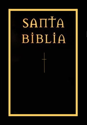 La Santa Biblia (The Holy Bible in Spanish)