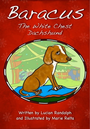 Baracus the White-Chest Dachshund【電子書籍