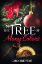 The Tree of Many Colors【電子書籍】[ Carol