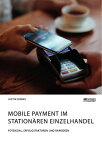 Mobile Payment im station?ren Einzelhandel. Potenzial, Erfolgsfaktoren und Barrieren【電子書籍】[ Justin Dierks ]