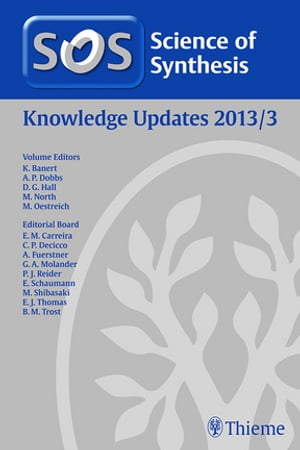 Science of Synthesis Knowledge Updates 2013 Vol. 3【電子書籍】