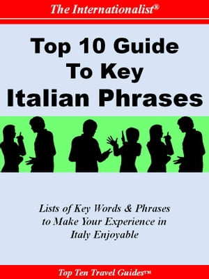 Top 10 Guide to Key Italian Phrases