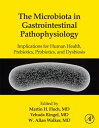 The Microbiota in Gastrointestinal Pathophysiology Implications for Human Health, Prebiotics, Probiotics, and Dysbiosis