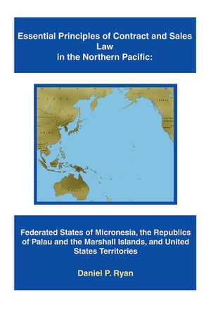 Essential Principles of Contract and Sales Law in the Northern Pacific