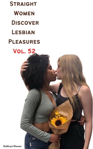 Straight Women Discover Lesbian Pleasures