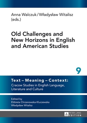 Old Challenges and New Horizons in English and American Studies