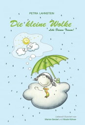 Die kleine Wolke Lebe Deinen Traum!【電子書籍】[ Petra Lahnstein ]