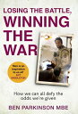 Losing the Battle, Winning the War: THE PERFECT FATHER'S DAY GIFT The story of t...