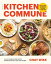 The Kitchen Commune Meals to Heal and Nourish Everyone at Your TableŻҽҡ[ Chay Wike ]