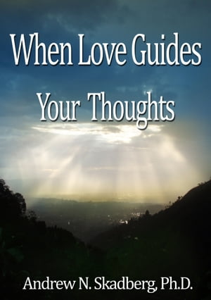 When Love Guides your Thoughts