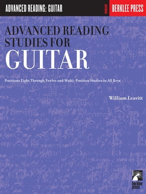 Advanced Reading Studies for Guitar (Music Instruction) Guitar Technique【電子書籍】 William Leavitt