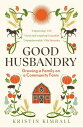ŷKoboŻҽҥȥ㤨Good Husbandry Growing a Family on a Community FarmŻҽҡ[ Kristin Kimball ]פβǤʤ1,531ߤˤʤޤ