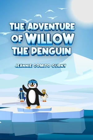 The Adventure Of Willow The Penguin