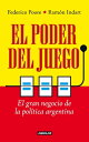 El poder del juego El gran negocio de la pol?tic