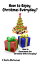 How to Enjoy Christmas Everyday How to Enjoy the Real Christmas Gifts EverydayŻҽҡ[ Chris Briscoe ]