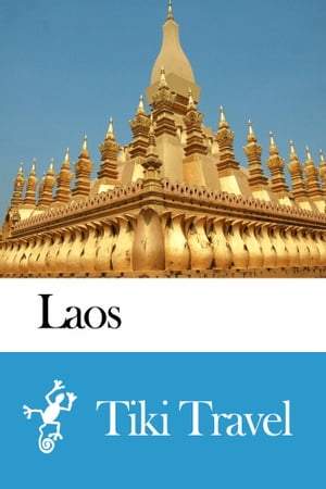 Laos Travel Guide - Tiki Travel
