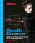 #1: Make Wearable Electronicsの画像