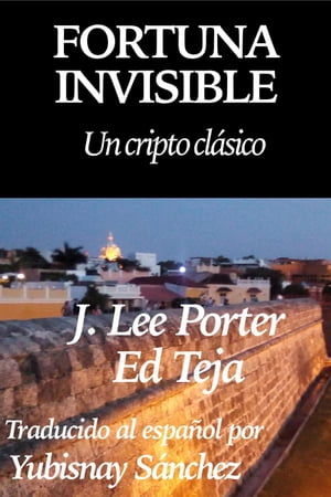 Fortuna Invisible: Un cripto cl?sico【電子書