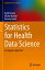 Statistics for Health Data Science