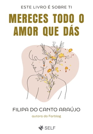 Mereces Todo o Amor Que D?s【電子書籍】[ Filipa do Canto Ara?jo ]