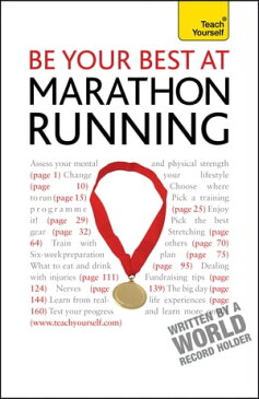 Be Your Best At Marathon Running The authoritative guide to entering a marathon, from training plans and nutritional guidance to running for charity【電子書籍】[ Tim Rogers ]