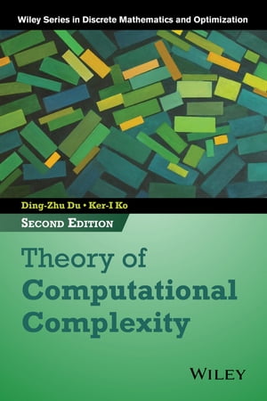 Theory of Computational Complexity【電子書籍】 Ding-Zhu Du