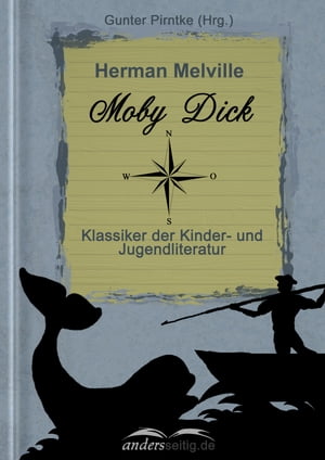 Moby Dick Klassiker der Kinder- und Jugendliteratur【電子書籍】[ Herman Melville ]