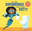 Even Superheroes Use the Potty