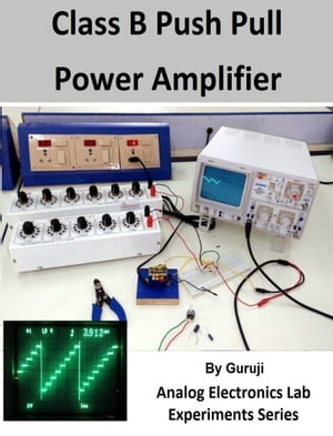 Class B Push Pull Power Amplifier