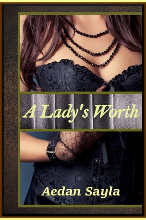 A Lady's Worth