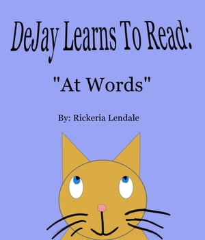 DeJay Learns To Read: "At Words"