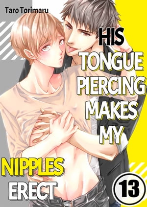 His Tongue Piercing Makes My Nipples Erect