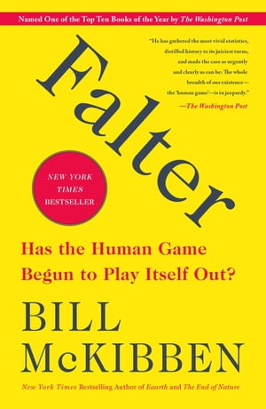 Falter Has the Human Game Begun to Play Itself Out?