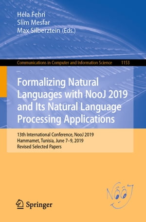 Formalizing Natural Languages with NooJ 2019 and Its Natural Language Processing Applications