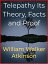 Telepathy Its Theory, Facts and ProofŻҽҡ[ William Walker Atkinson ]