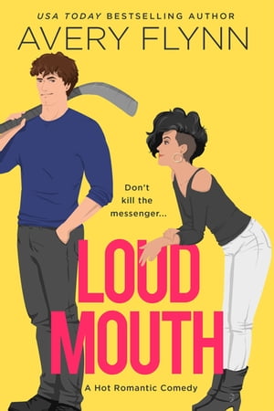 Loud Mouth【電子書籍】[ Avery Flynn ]