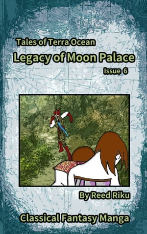 Legacy of Moon Palace Issue 6