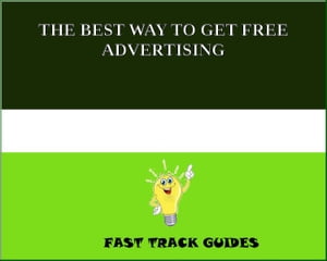 THE BEST WAY TO GET FREE ADVERTISING