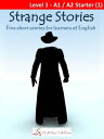 Strange Stories Five short stories for learners of English