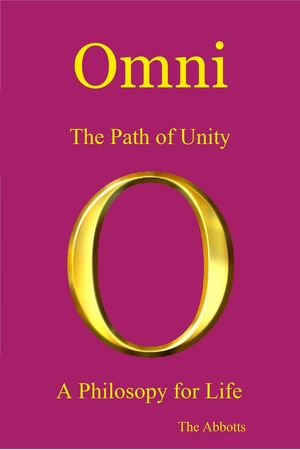 Omni: The Path of Unity - A Philosophy for Life