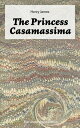 The Princess Casamassima (The Unabridged Edition) A Political Thriller