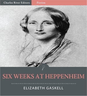ŷKoboŻҽҥȥ㤨Six Weeks at HeppenheimŻҽҡ[ Elizabeth Gaskell ]פβǤʤ132ߤˤʤޤ