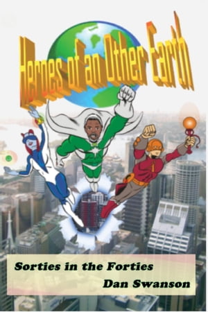 Heroes of an Other Earth【電子書籍】[ Dan 