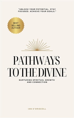 Pathways to the Divine: Nurturing Spiritual Grow