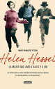 Helen Hessel, la mujer que am? a Jules y Jim La historia de una vida asombrosa marcada porlas rupturas, los desencuentros, los compromisos...