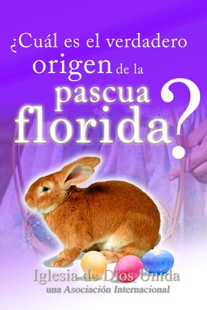 ¿Cuál es el verdadero origen de la Pascua Florida?