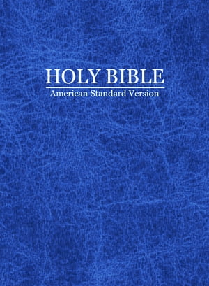 American Standard Version: Holy Bible ASV 1901