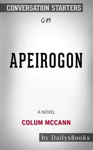 Apeirogon: A Novel by Colum McCann: Conversation Starters