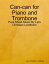 Can-can for Piano and Trombone - Pure Sheet Music By Lars Christian LundholmŻҽҡ[ Lars Christian Lundholm ]